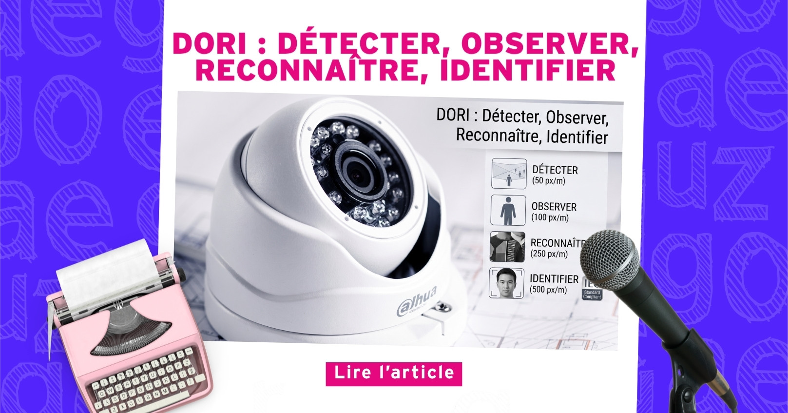 Nouvel Article : DORI : Détecter, Observer, Reconnaître, Identifier