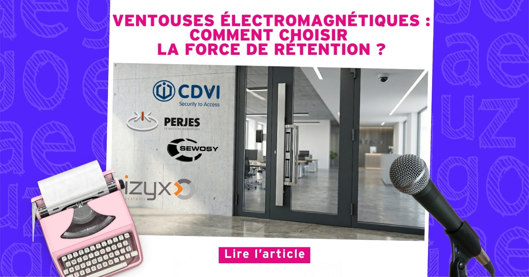 Nouvel Article : Ventouses électromagnétiques : Comment choisir la force de rétention ?