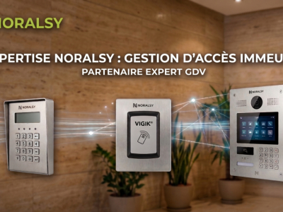 L'expertise Noralsy : Claviers, VIGIK+ et platines 4G pour sécuriser