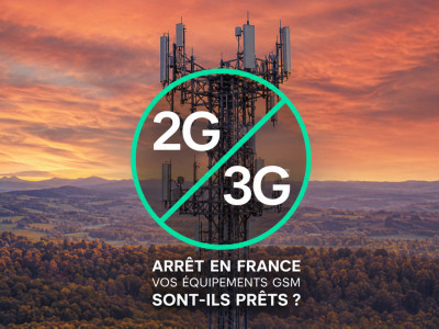 Arrêt de la 2G et 3G en France : vos équipements GSM sont-ils prêts ?